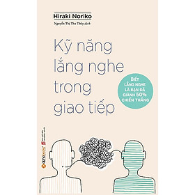 Trạm Đọc | Kỹ Năng Lắng Nghe Trong Giao Tiếp