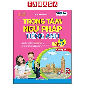 Global Success - Trọng Tâm Ngữ Pháp Tiếng Anh Lớp 5 - Tập 1 (Có Đáp Án) - Global ELT