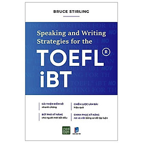 Sách SPEAKING AND WRITING STRATEGIES FOR THE TOEFL-IBT