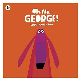 Oh No, George!