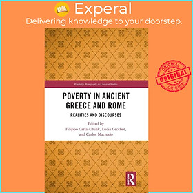 Sách - Poverty in Ancient Greece and Rome - Discourses and Realities by Filippo Carla-Uhink (UK edition, hardcover)