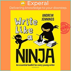 Sách - Write Like a Ninja : An essential toolkit for every young writer by Andrew Jennings (UK edition, paperback)