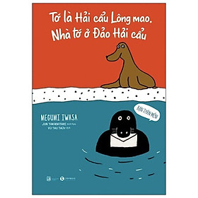 Tớ là hải cẩu lông mao. nhà tớ ở đảo hải cẩu