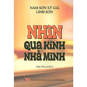 Sách - Nhìn Qua Kính Nhà Mình (Tập Tiểu Phẩm)