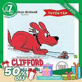 Hình ảnh Truyện kể cho bé: 10 Câu Chuyện Hay Nhất Về Clifford :Chú Chó Đỏ Khổng Lồ