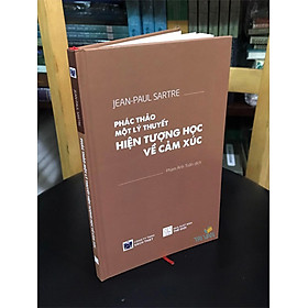 PHÁC THẢO MỘT LÝ THUYẾT HIỆN TƯỢNG HỌC VỀ CẢM XÚC
