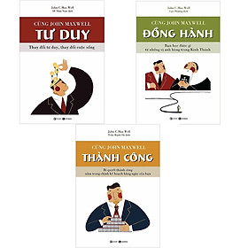 Bộ sách Cùng John Maxwell Tư Duy - Đồng Hành - Thành Công (Bộ 03 cuốn)