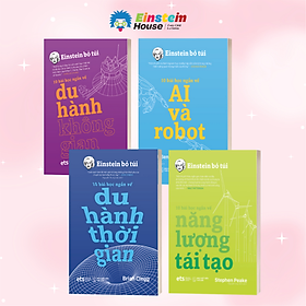 Trọn Bộ Einstein Bỏ Túi: 10 Bài Học Ngắn Về - Ai Và Robot + Du Hành Thời Gian + Du Hành Không Gian + Năng Lượng Tái Tạo