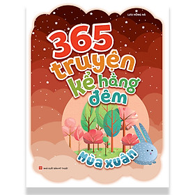 [Download Sách] Sách: 365 Truyện Kể Hằng Đêm - Mùa Xuân