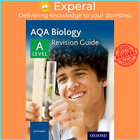 Sách - AQA A Level Biology Revision Guide : With all you need to know for your 2 by David Applin (UK edition, paperback)