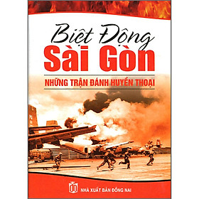 Download sách Biệt Động Sài Gòn - Những Trận Đánh Huyền Thoại