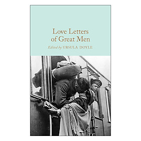 [Download Sách] Love Letters of Great Men - Macmillan Collector's Library (Hardback)