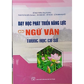 Hình ảnh Sách - Dạy học phát triển năng lực môn Ngữ văn THCS - NXB Đại học Sư phạm