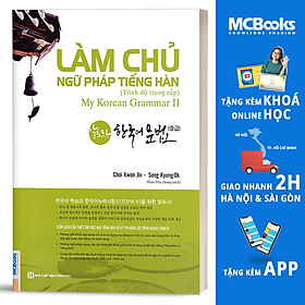 [Download Sách] Làm Chủ Ngữ Pháp Tiếng Hàn - Trung Cấp (Học kèm App MCBooks)