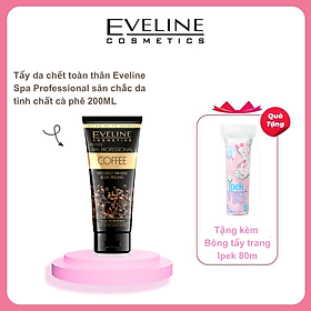 [Tặng kèm bông Ipek 80m] Tẩy da chết toàn thân Eveline Spa Professional săn chắc da tinh chất cà phê 200ML