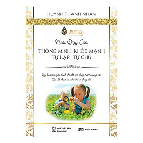 [Download Sách] Nuôi dạy con thông minh, khỏe mạnh, tự lập, tự chủ