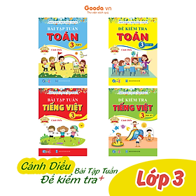 Combo Bài Tập Tuần và Đề Kiểm Tra Toán, Tiếng Việt Lớp 3 (Tùy chọn theo Chương trình SGK mới)