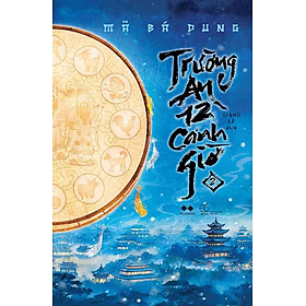 Trường An 12 Canh Giờ - Tập 2