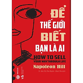 Để Thế Giới Biết Bạn Là Ai (Sbooks) 