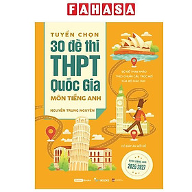 Sách - Tuyển Chọn 30 Đề Thi THPT Quốc Gia - Môn Tiếng Anh