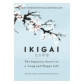 Ikigai: Japanese Secret To A Long And Happy Life