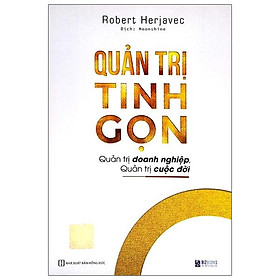 Quản Trị Tinh Gọn - Quản Trị Doanh Nghiệp, Quản Trị Cuộc Đời