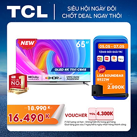 [SẢN PHẨM MỚI 2023 - Hàng chính hãng] QLED TV 4K UHD - Tivi 65 inch - TCL 65C645 - Google TV - OK Google - tivi 65 inch chât lượng