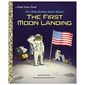 My Little Golden Book About The First Moon Landing