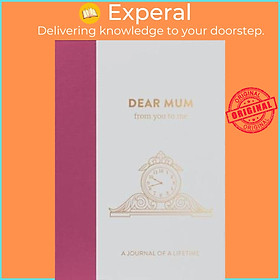 Sách - Dear Mum, from you to me : Timeless Edition by from you to me ltd (UK edition, hardcover)