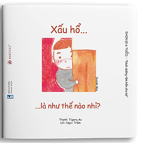 Sách Ehon - Cảm Xúc - Xấu Hổ Là Như Thế Nào Nhỉ?