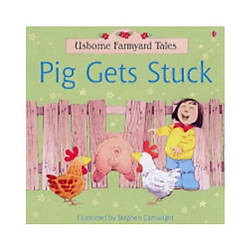 Pig Gets Stuck: Farmyard Tales