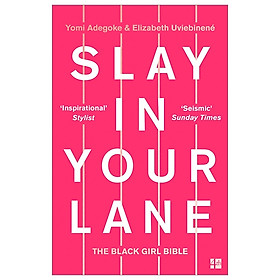 [Download Sách] Slay In Your Lane: The Black Girl Bible