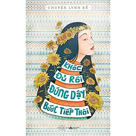 Sách - Khóc Đủ Rồi, Đứng Dậy Bước Tiếp Thôi (tặng kèm bookmark)