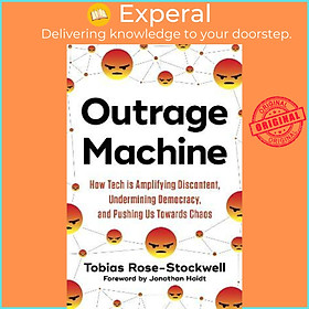 Sách - Outrage Machine : How Tech is Amplifying Discontent, Undermining by Tobias Rose-Stockwell (UK edition, paperback)