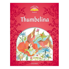 Classic Tales Second Edition 2 - Thumbelina