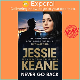 Sách - Never Go Back - an utterly gripping gangland crime thriller from the best by Jessie Keane (UK edition, paperback)