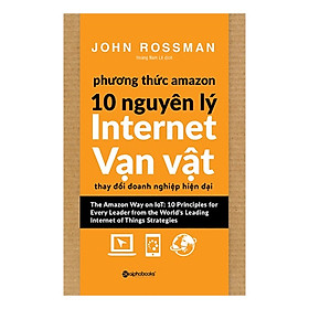 Trạm Đọc Official | Phương Thức Amazon – 10 Nguyên Lý Internet Vạn Vật