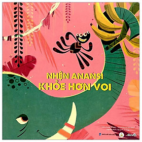 Nhện Anansi Khoẻ Hơn Voi