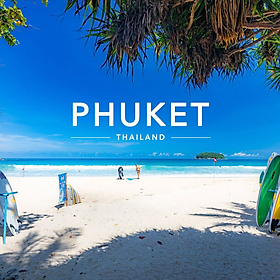 TOUR 4N3D. HÀNH TRÌNH KHÁM PHÁ PHUKET - PHI PHI. 