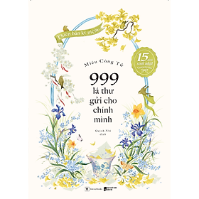Sách 999 Lá Thư Gửi Cho Chính Mình – Bản Kỷ Niệm 15 Năm Sinh Nhật Vanvietbooks