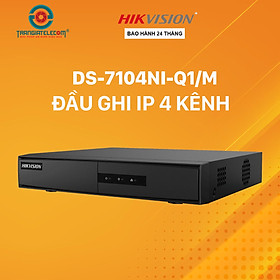 Đầu Ghi Hình Camera IP 4 Kênh HIKVISION DS-7104NI-Q1/M - Hàng chính hãng