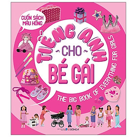 Cuốn Sách Màu Hồng - Tiếng Anh Cho Bé Gái (2019)