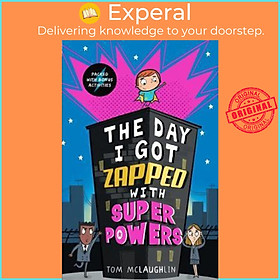 Sách - The Day I Got Zapped with Super Powers by Tom McLaughlin (UK edition, paperback)