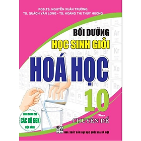 Sách - Bồi Dưỡng Học Sinh Giỏi Hóa Học 10 Theo Chuyên Đề (Biên Soạn Theo Chương Trình GDPT Mới)