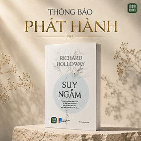 SUY NGẪM - Một hành trình đi tìm lẽ sống - Richard Holloway - Eva La Lune dịch - 1980 Books