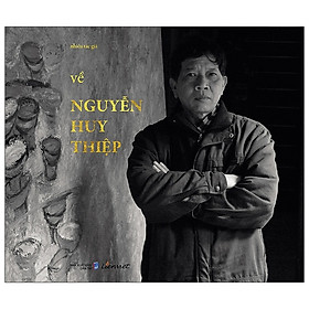 [Download Sách] Về Nguyễn Huy Thiệp