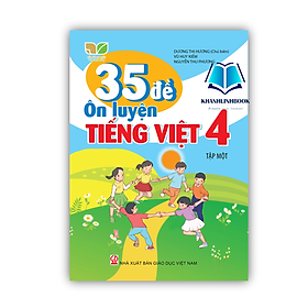Sách - 35 Đề ôn luyện Tiếng Việt 4 Tập 1 (Kết nối tri thức với cuộc sống)