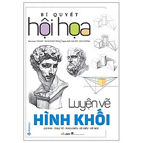 Hình ảnh  Bí Quyết Hội Họa - Luyện Vẽ Hình Khối