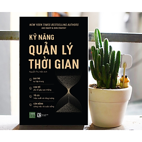 Sách Tư Duy Kĩ Năng Sống/ Phát Triển Bản Thân: Kỹ Năng Quản Lý Thời Gian