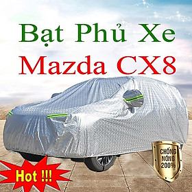 Bạt Phủ Xe Ô Tô Mazda CX8 - Bạt Phủ Ô Tô 5 Chỗ 3 Lớp Cao Cấp Chống Mưa, Chống Nắng, Chống Cháy Loại 1